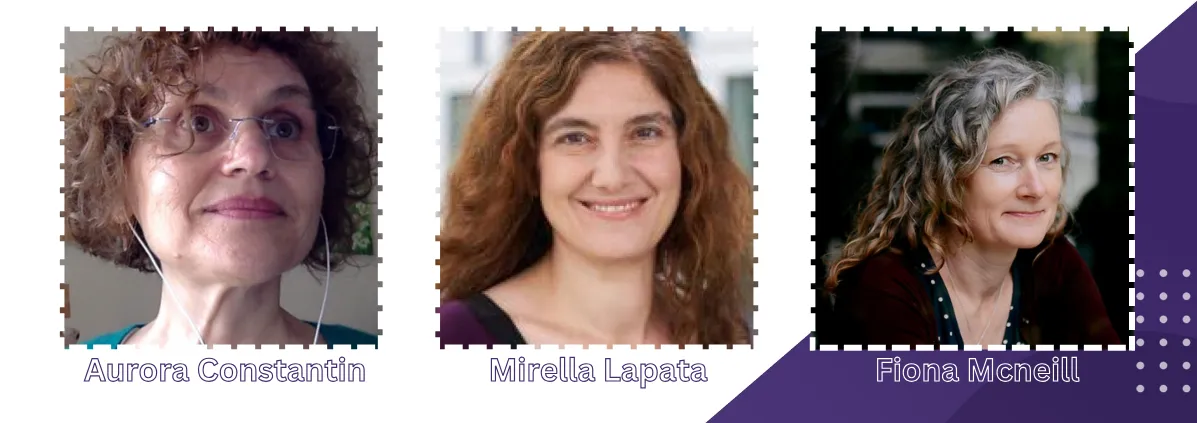 headshots of Aurora Constantin, Mirella Lapata, Fiona McNeill